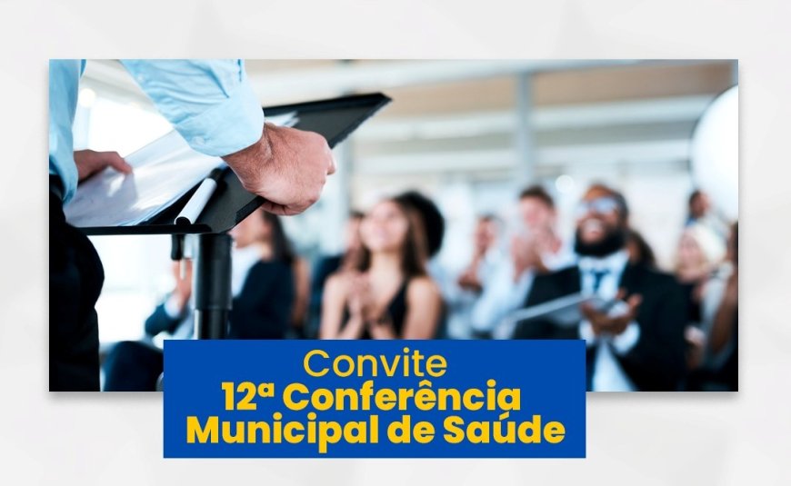 Araxá realiza a 12ª Conferência Municipal de Saúde